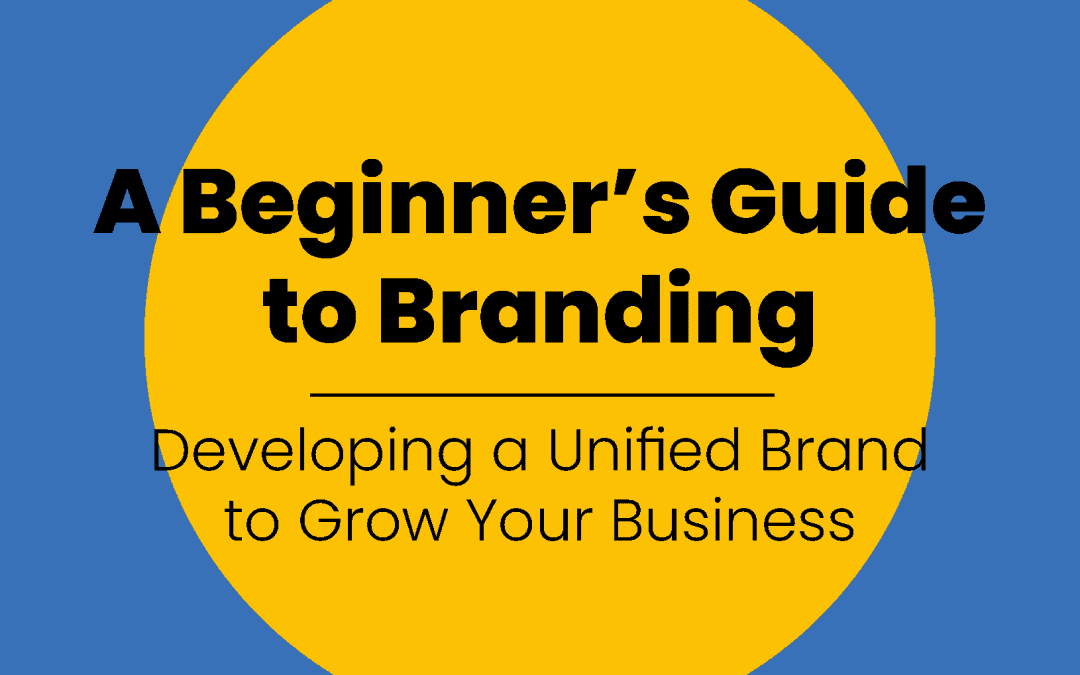 A Beginner’s Guide to Branding